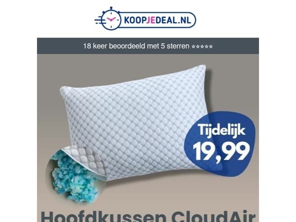 Nieuw: Hoofdkussen CloudAir 19,99 ☁️
