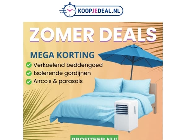 Nieuwe Zomer Deals 😎 Bespaar NU!