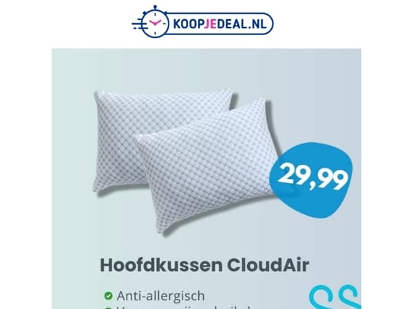 CloudAir Hoofdkussen 29,99 💨