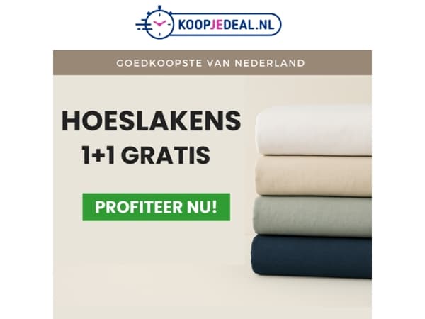 1+1 GRATIS: Alle Hoeslakens!
