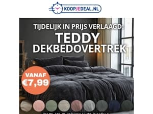Teddy Dekbedovertrek NU €7,99 🧸