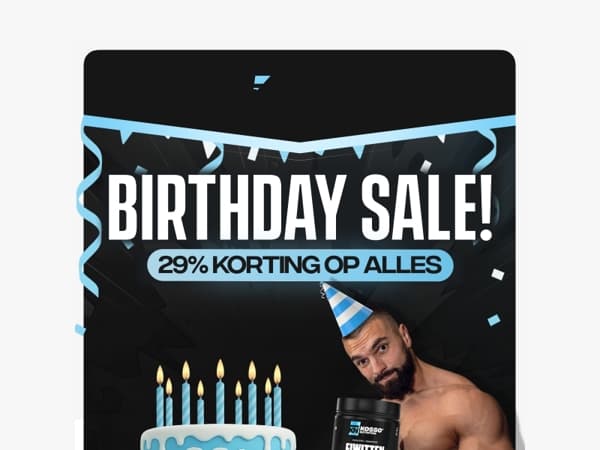🎉 De Birthday Sale is LIVE!
