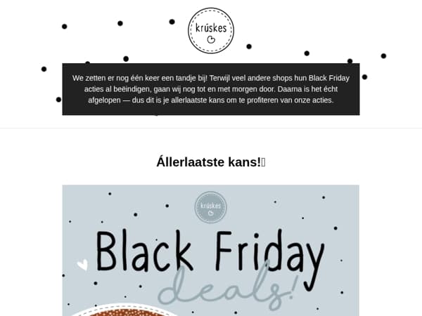 🖤 Black Friday eindigt... bij ons morgen pas!