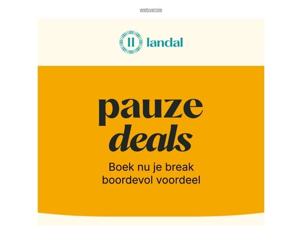 [Laatste kans] Pauze Deals vanaf € 143,-*