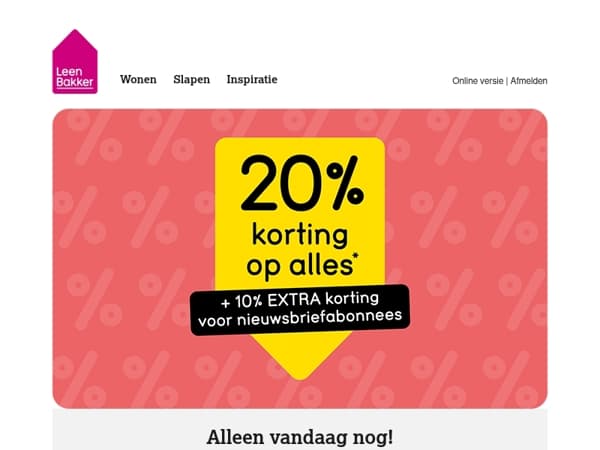 ⏰ Laatste dag: 20% korting op alles!