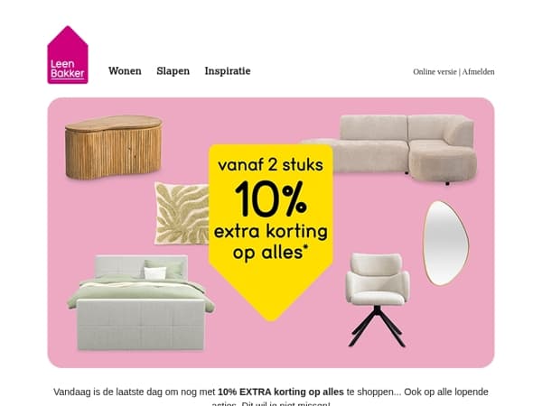 Laatste kans: -10% EXTRA op alles! 🔥