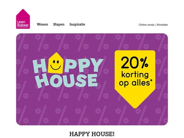 Happy House: 20% korting op alles!*