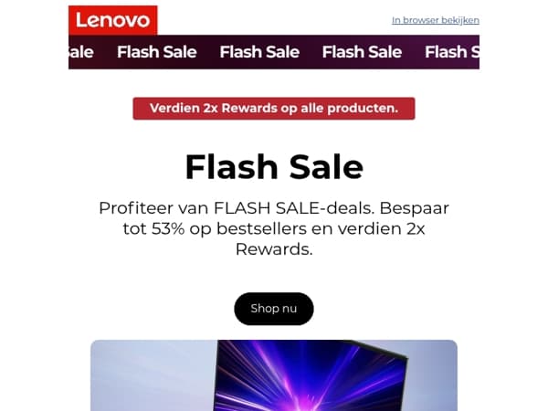 Mis onze topaanbiedingen niet! Tot wel 53% korting en verdien 2x Rewards op de hele site