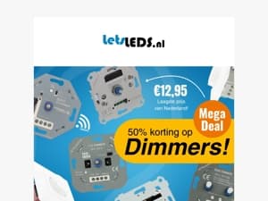 Dimmer Deals - 50% korting op Dimmers