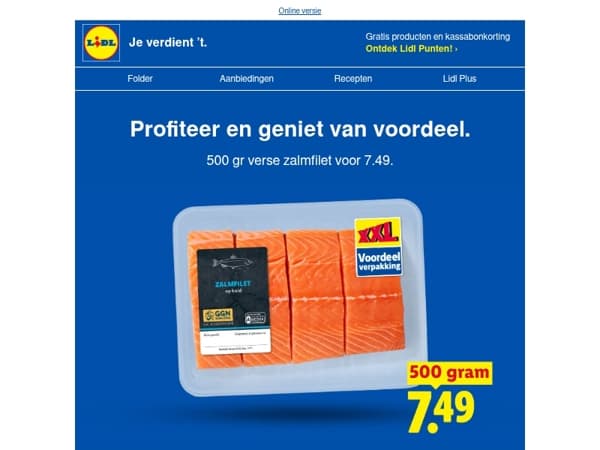 500 gr verse zalmfilet op de huid 7.49 en nog veel meer!