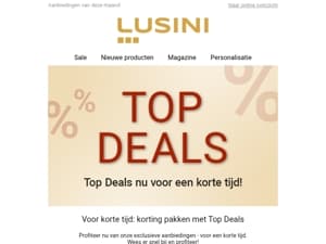 Wees er snel bij: exclusieve topdeals speciaal voor u!
