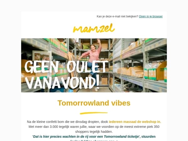GEEN OUTLET VANAVOND wegens bestellingen overload