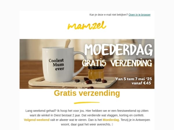 Gratis verzending zodat je zeker je moedertje niet vergeet