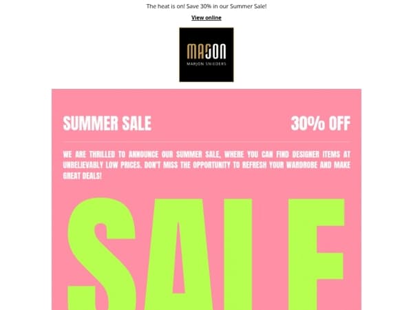 It’s On! Summer Sale: 30% Off – More Styles, More Designers!