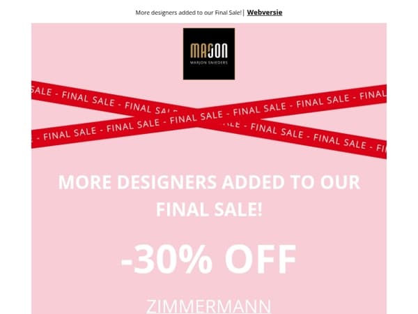 MORE DESIGNERS added to our Final Sale!
