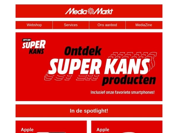 Ontdek Super Kans producten - inclusief onze favoriete smartphones!