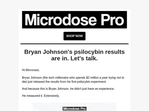 Bryan Johnson's psilocybin results are in. Let's talk.