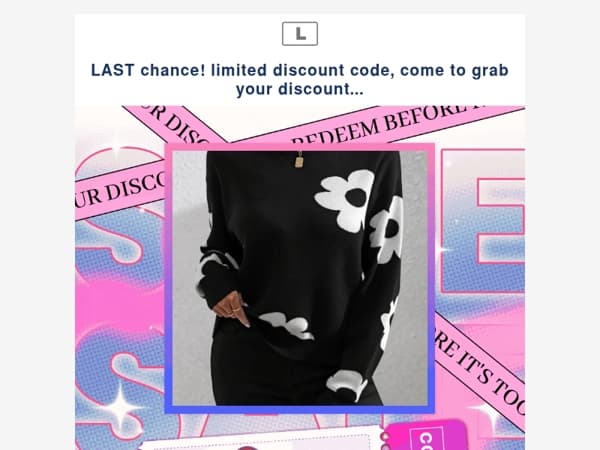 LAST chance! limited discount code, come to grab your discount...