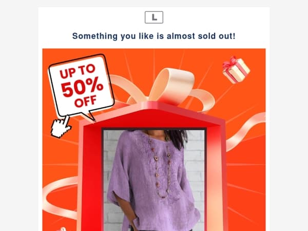 Something you like is almost sold out!