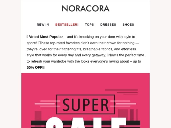 Voted Most Popular💫 is knocking your door. Time to Refresh Your Look with Up to 50% OFF! 👑