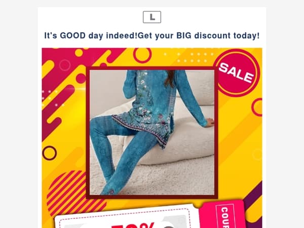 It's GOOD day indeed!Get your BIG discount today!