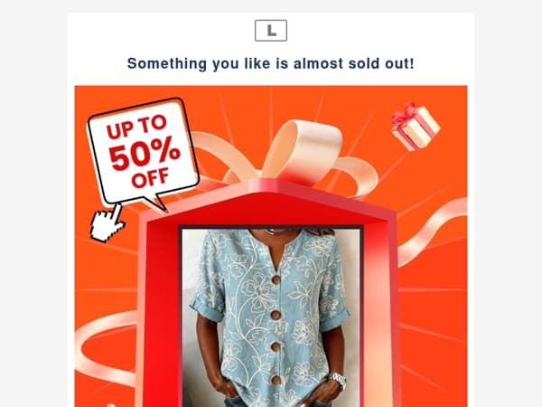 Something you like is almost sold out!