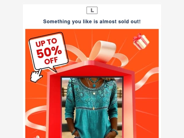 Something you like is almost sold out!