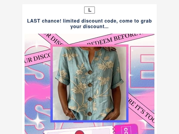 LAST chance! limited discount code, come to grab your discount...