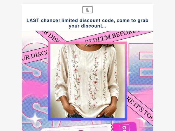 LAST chance! limited discount code, come to grab your discount...