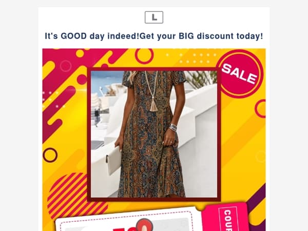 It's GOOD day indeed!Get your BIG discount today!