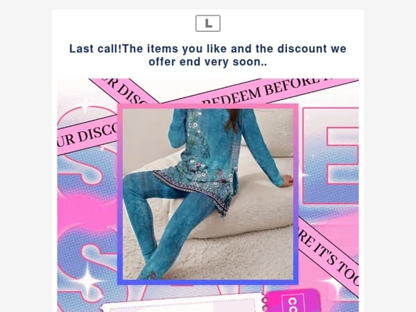 Last call!The items you like and the discount we offer end very soon..