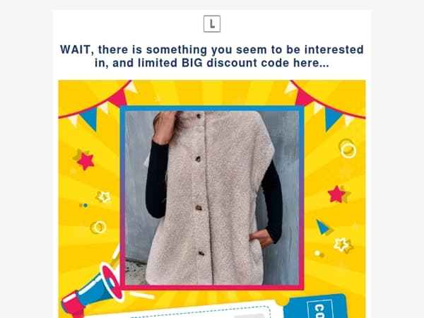 WAIT, there is something you seem to be interested in, and limited BIG discount code here...