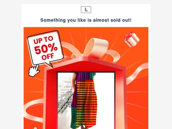 Something you like is almost sold out!