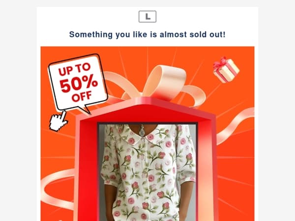 Something you like is almost sold out!