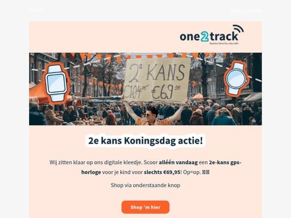 2e kans Koningsdag actie nu live! Vanaf €69,95! 👑