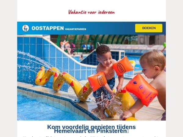 Hemelvaart en Pinksteren vier je bij Oostappen🤩