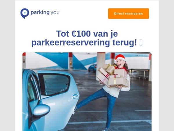 Tot €100 van je parkeerreservering terug! ✨