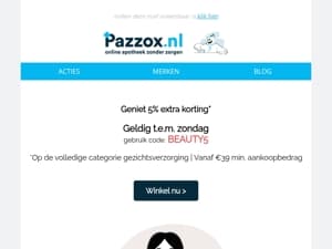 Geniet 5% extra korting op alles van gezichtsverzorging! 👉 Bekijk snel je code 👈 Geldig t.e.m. zondag.