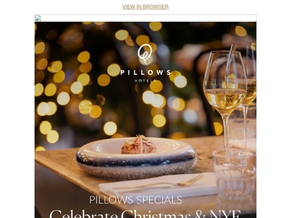 Make Christmas & New Year's Eve extra special at Pillows Hotels