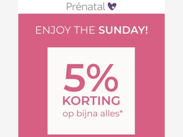 We've got something for you 💌 5% korting op bijna alles