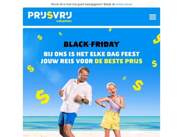 Black Friday, wij hebben élke dag de beste prijs!