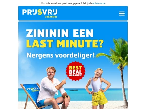Zininin een Last Minute? Nergens voordeliger!