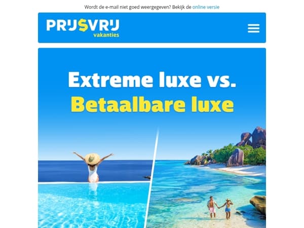 Kies jij voor extreme of betaalbare luxe?