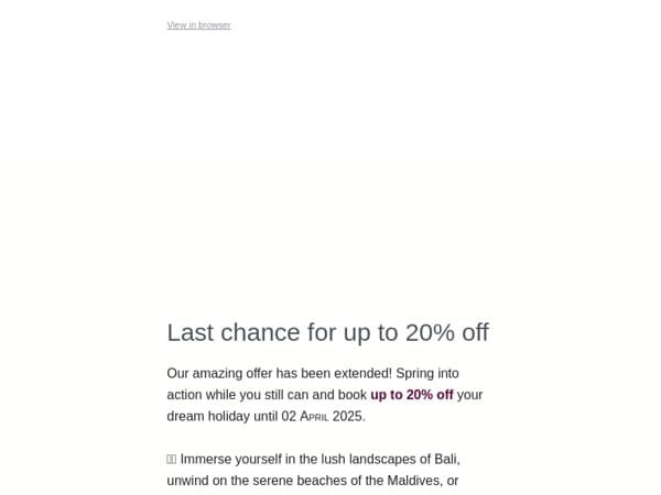 Spring offer extended: Up to 20% off