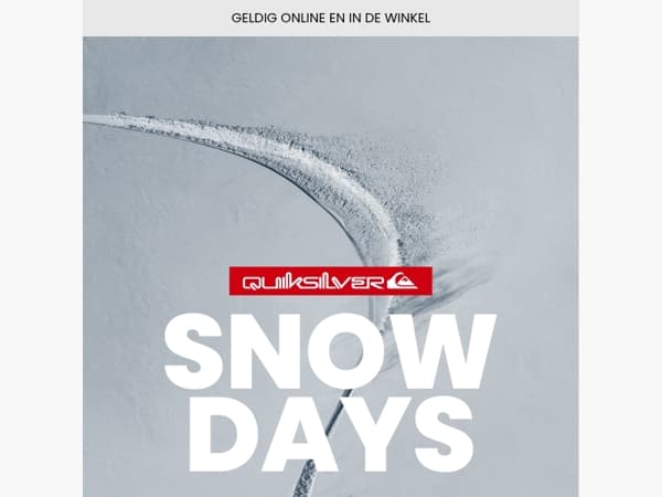 SNOW DAYS | Laatste oproep