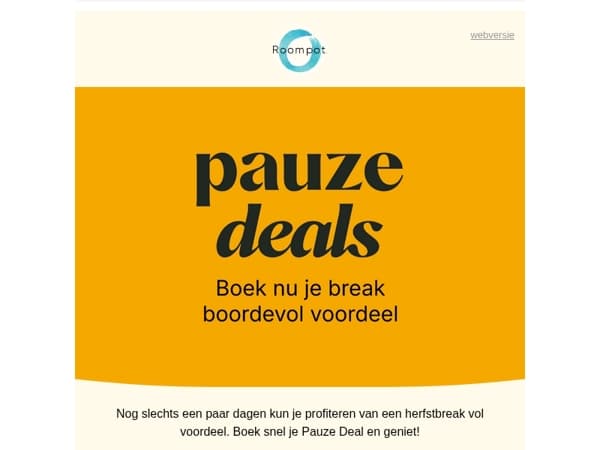 [Laatste kans] Pauze Deals vanaf € 143,-*