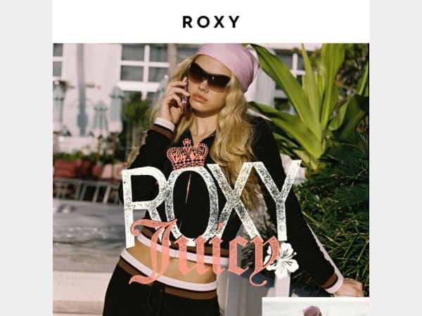 ROXY X Juicy Couture 4 Ever​