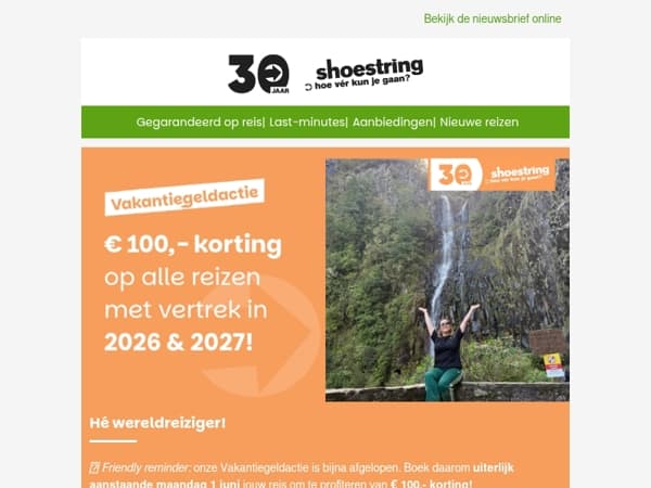 Laatste kans Vakantiegeldactie: boek nu jouw reis met € 100,- korting!