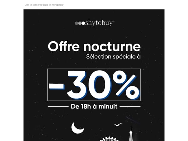 🔥 De 18 h à minuit, -30 % rien que pour vous