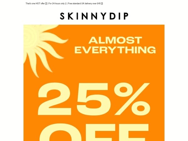 25% Off Almost Everything*